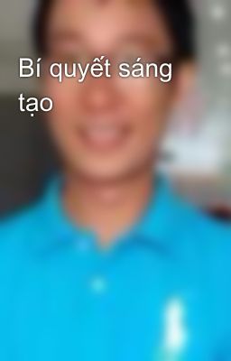 Bí quyết sáng tạo