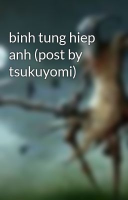 binh tung hiep anh (post by tsukuyomi)