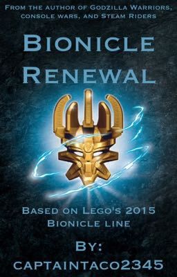 Bionicle: Renewal [Wattys 2017]