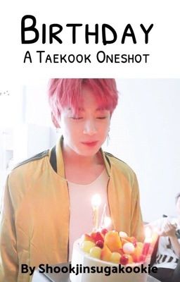 Birthday (A Taekook Oneshot)