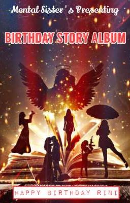 Birthday Story Album - Mental Sister Special