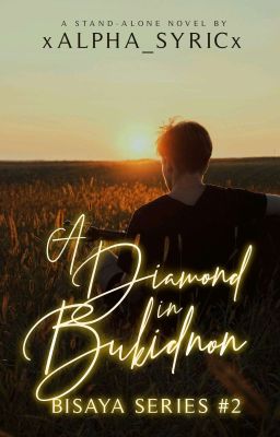 BISAYA SERIES #2: A Diamond in Bukidnon [boyxboy]