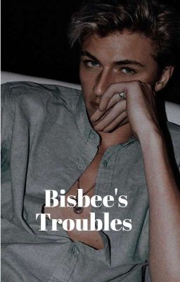 Bisbee's Troubles