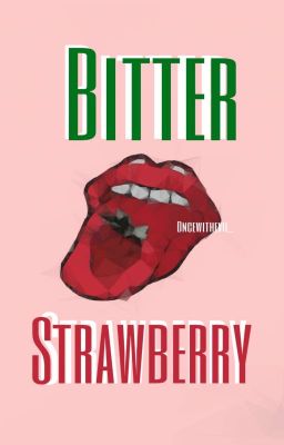 Bitter Strawberry 