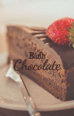[BL] Bánh Chocolate