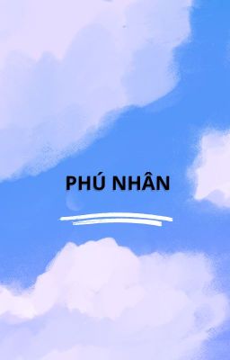 ( BL, cổ đại, xuyên không ) PHÚ NHÂN