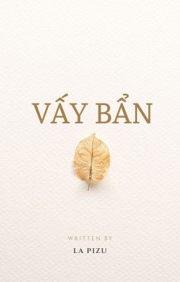 [BL sáng tác] Vấy Bẩn - La Pizu