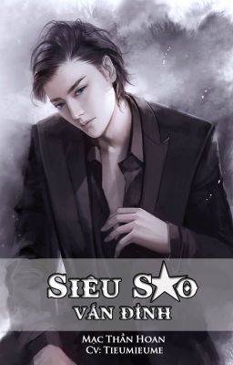 [BL] Siêu sao vấn đỉnh - Hoàn