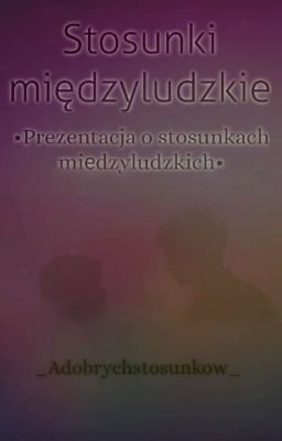 [BL] STOSUNKI MIĘDZYLUDZKIE ✓