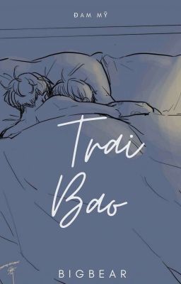  [BL] Trai bao (End)