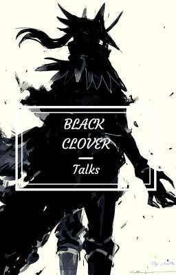 Black Clover ~ talks