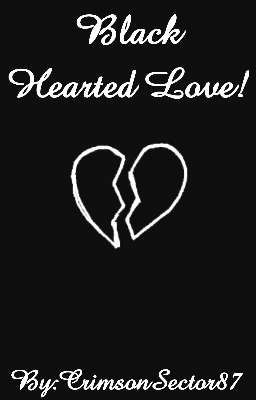 Black-Hearted Love!