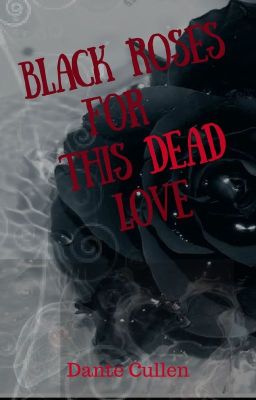 Black Roses For This Dying Love