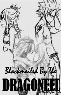 Blackmailed By The Dragoneel [Nalu fanfic]