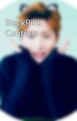 BlackPink Contests