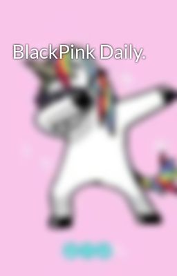 BlackPink Daily. 