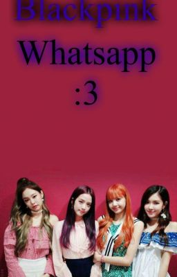 BLACKPINK Whatsapp :3