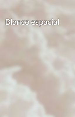 Blanco espacial