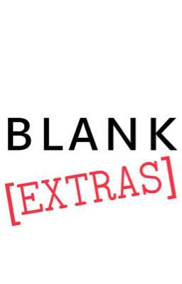 Blank: Extras