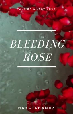 Bleeding Rose