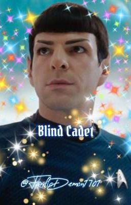 Blind Cadet {Spock/Star Trek{18+}