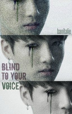 blind to your voice ⇝ TAEKOOK ✔