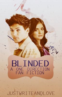 Blinded [One Direction] ✔