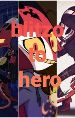 Blitzo To Hero