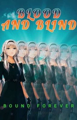 Blood And Blind : Bound Forever