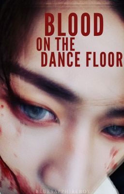 Blood On The Dance Floor [GOT7]