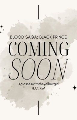 Blood Saga: The Black Prince ( READ TO GET A SNEAK PEEK!)