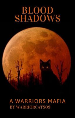 Blood Shadows || A Warrior Cats Mafia