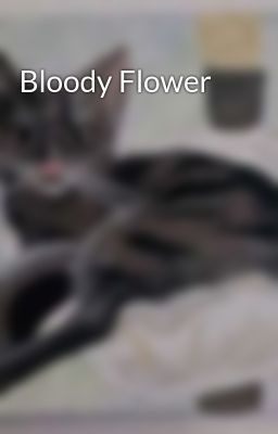 Bloody Flower