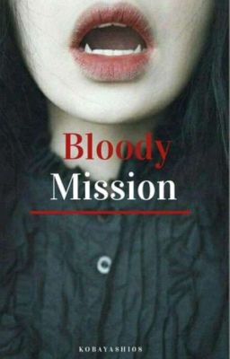 Bloody mission