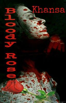 Bloody Rose