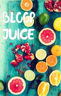  BLOOP JUICE