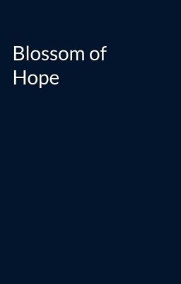 Blossom of Hope