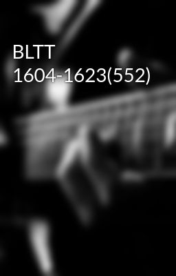 BLTT 1604-1623(552)