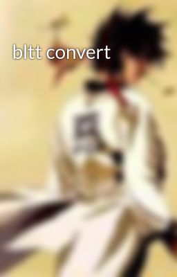 bltt convert