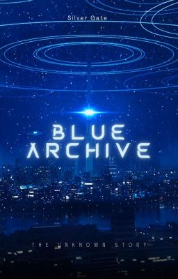 Blue Archive: The Unknow Story