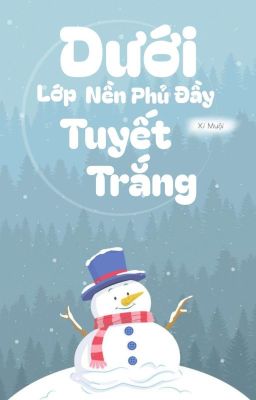 [Blue Lock/ BarouIsa] Dưới Lớp Nền Phủ Đầy Tuyết Trắng.