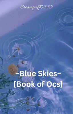 ~Blue Skies~ [Book Of Ocs]