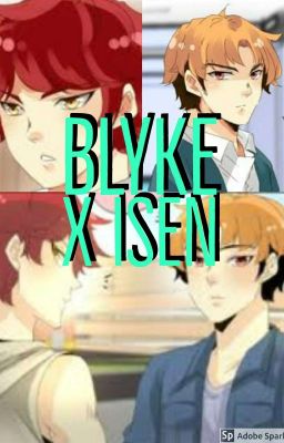 Blyke x Isen Oneshots