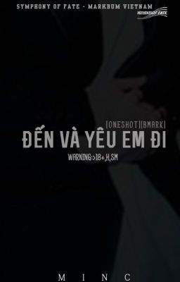 BMark | ĐẾN VÀ YÊU EM ĐI