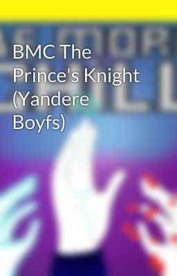 BMC The Prince's Knight (Yandere Boyfs)