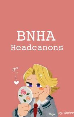 || BNHA Headcanons ||