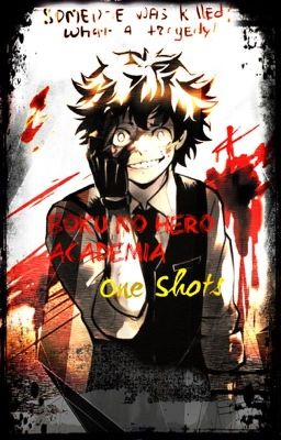 BNHA One Shots(Villain Izuku)