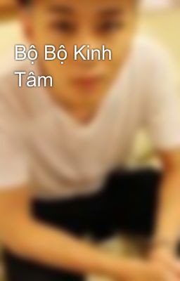 Bộ Bộ Kinh Tâm