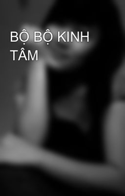 BỘ BỘ KINH TÂM