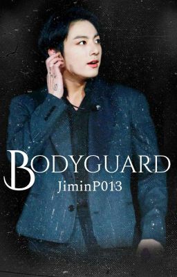 Bodyguard || JIKOOK